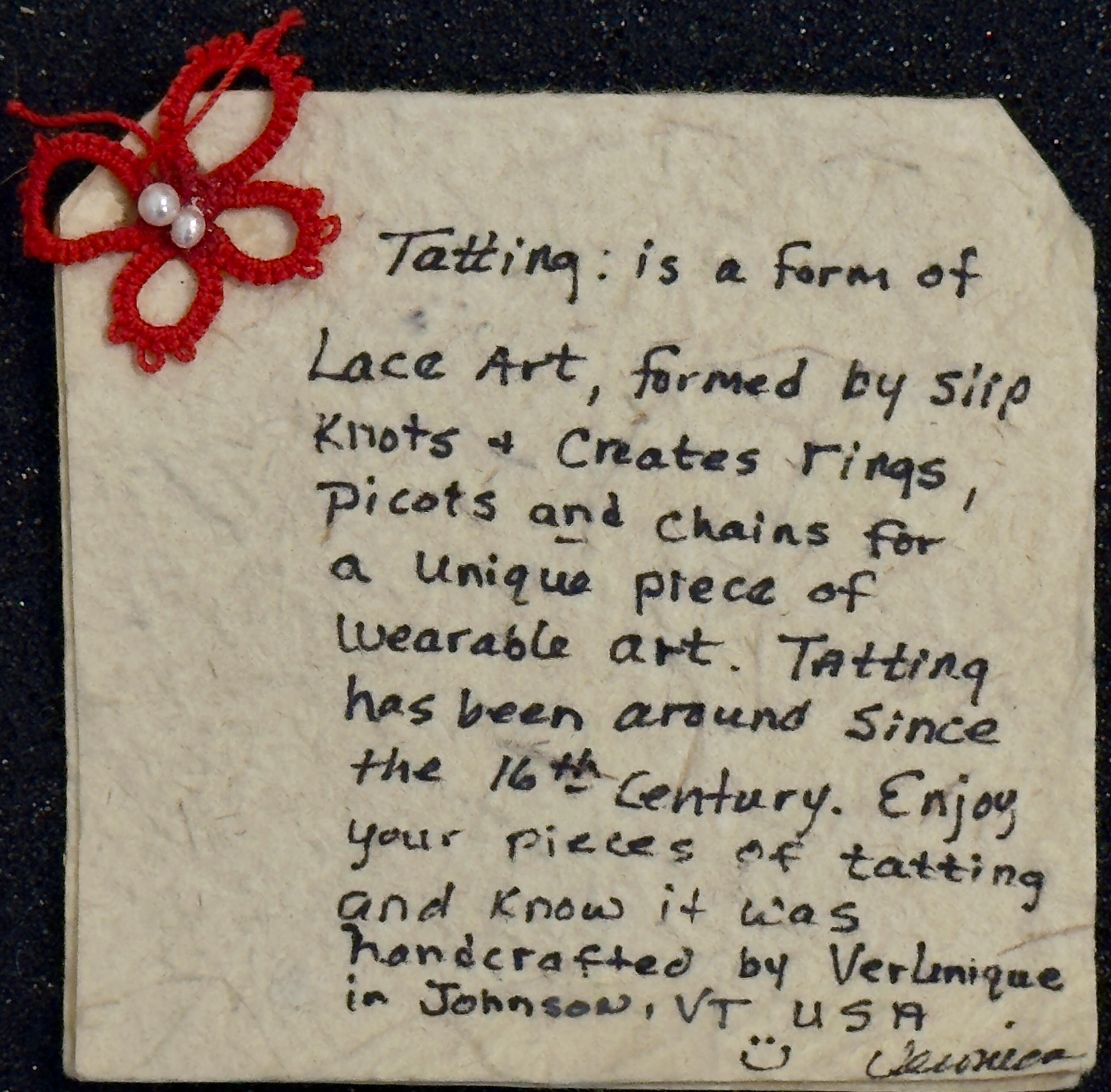 Tatting Information Card - Handcrafted Lace Art by Vermont Artist Veronica de Saint Phalle Information card explaining tatting - traditional lace art using slip knots to create rings, picots, and chains. Handcrafted by Vermont artist in Johnson, VT